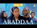 ARADDAA KUTAA 25FFAA II NEW AFAN OROMO SERIES DRAMEDY EP 25 Kalaqan1