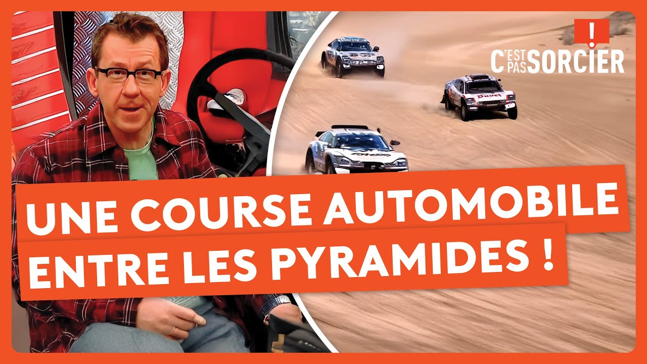 Les coulisses d'une course automobile entre les pyramides ! - C'est pas sorcier