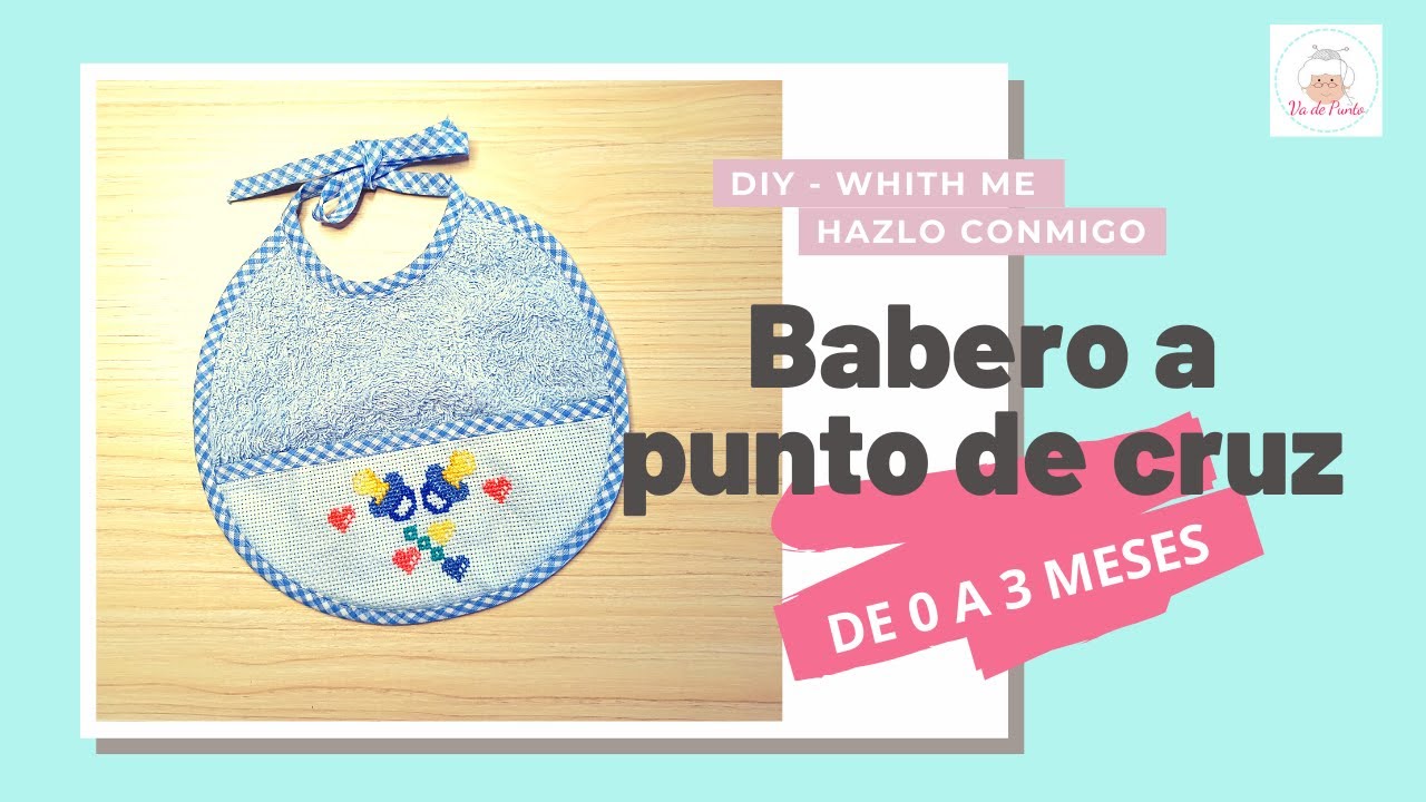 Babero a punto de cruz. Primeras tomas de 0 a 3 meses. #Bebé