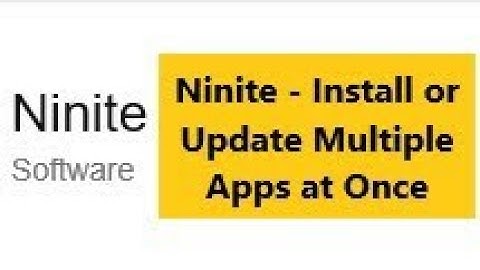 Ninite - Install or Update Multiple Apps at Once