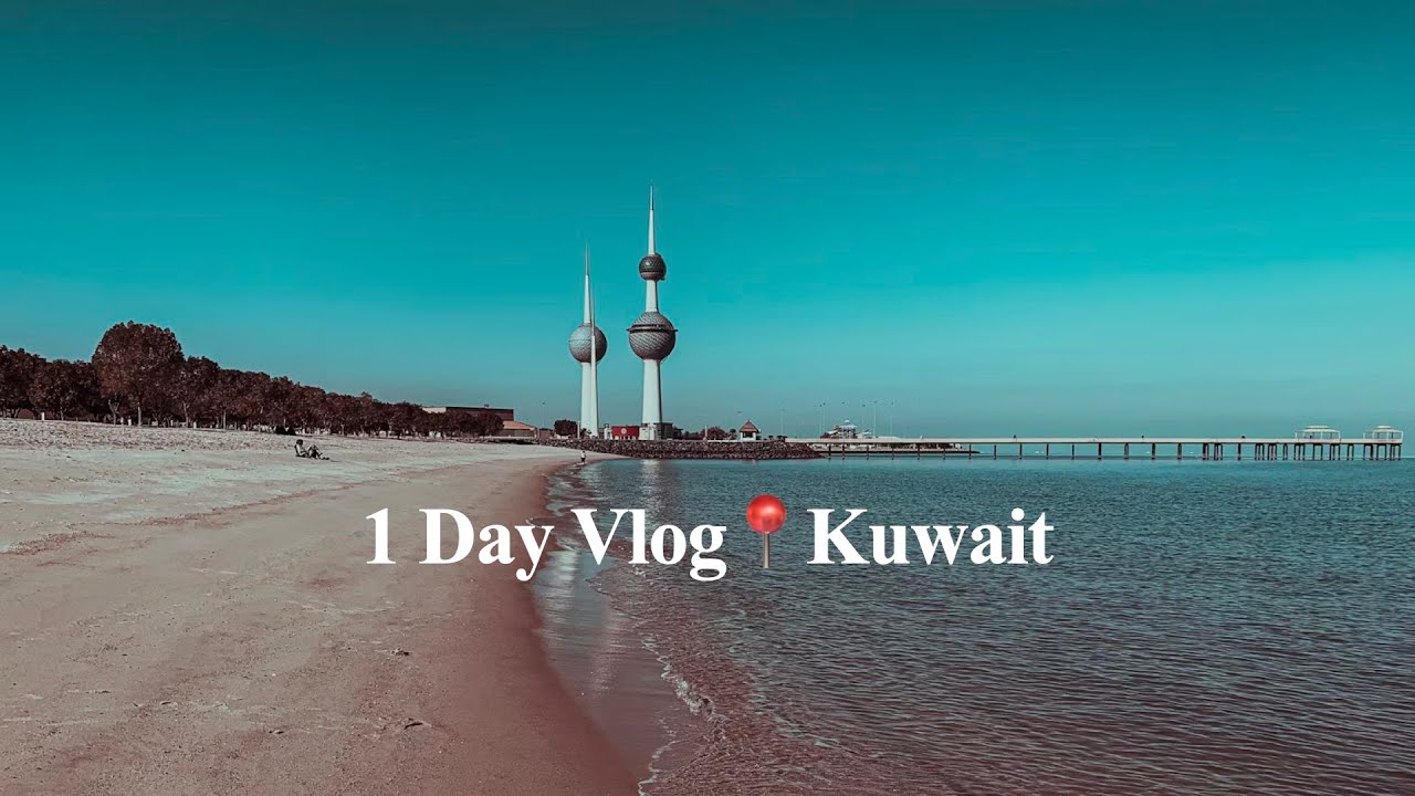 1 Day Vlog - Kuwait🇰🇼
