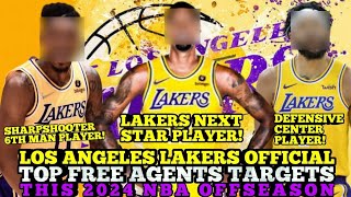 LOS ANGELES LAKERS OFFICIAL TOP FREE AGENT TARGETS THIS 2024 NBA OFFSEASON | LAKERS UPDATES