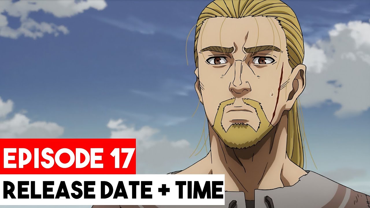 Vinland Saga Season 2 Episode 17 Release Date, Time and Where to Watch