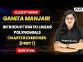 Chapter Exercises (Part 1) - Introduction to Linear Polynomials | Class 9 Maths (Part 1) Ch 2 | CBSE