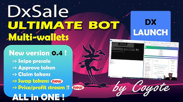 DxSale bot - Sniper bot and sell at launch with Price-Profit stream ! (by Coyote)