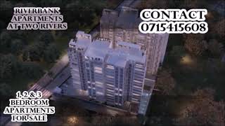 Riverbank Apartments (Contact 0715415608) #RiverbankApartments #TwoRivers #apartmentsforsale