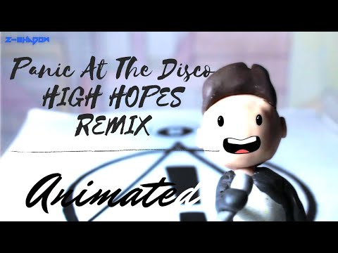 High Hopes Animated || REMIX || Panic At The Disco