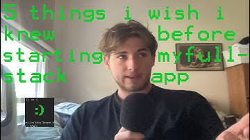 5 things i wish i knew before building my first full-stack web app