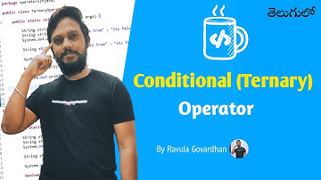 [Java Operators]: Conditional (Ternary) Operator in Java in Telugu