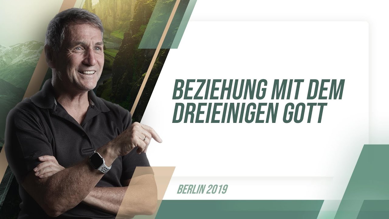 Beziehung mit dem dreieinigen Gott (Berlin, 03.03.2019)