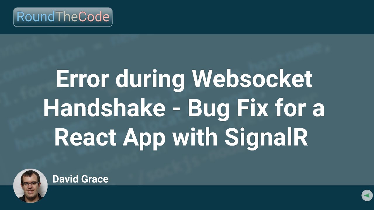 Error During Websocket Handshake - Bug Fix For A React App With Signalr