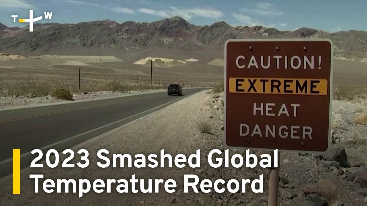 2023 Broke Global Temperature Record by a Wide Margin | TaiwanPlus News ...