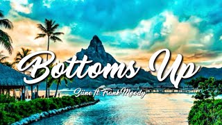 Siine - Bottoms Up (Lyrics) ft. Frank Moody