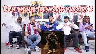 RICH THE KID - The World Is Yours 2 (REACTION/REVIEW)