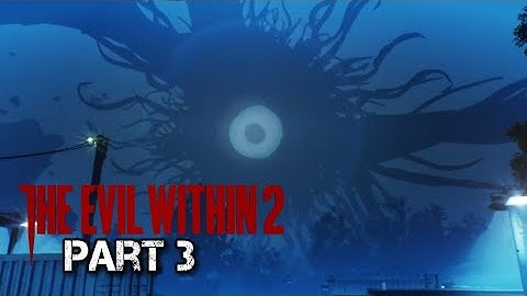 The Evil Within 2 | Part 3 Finding Lily