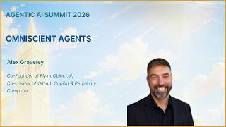 Alex Graveley - Omniscient Agents