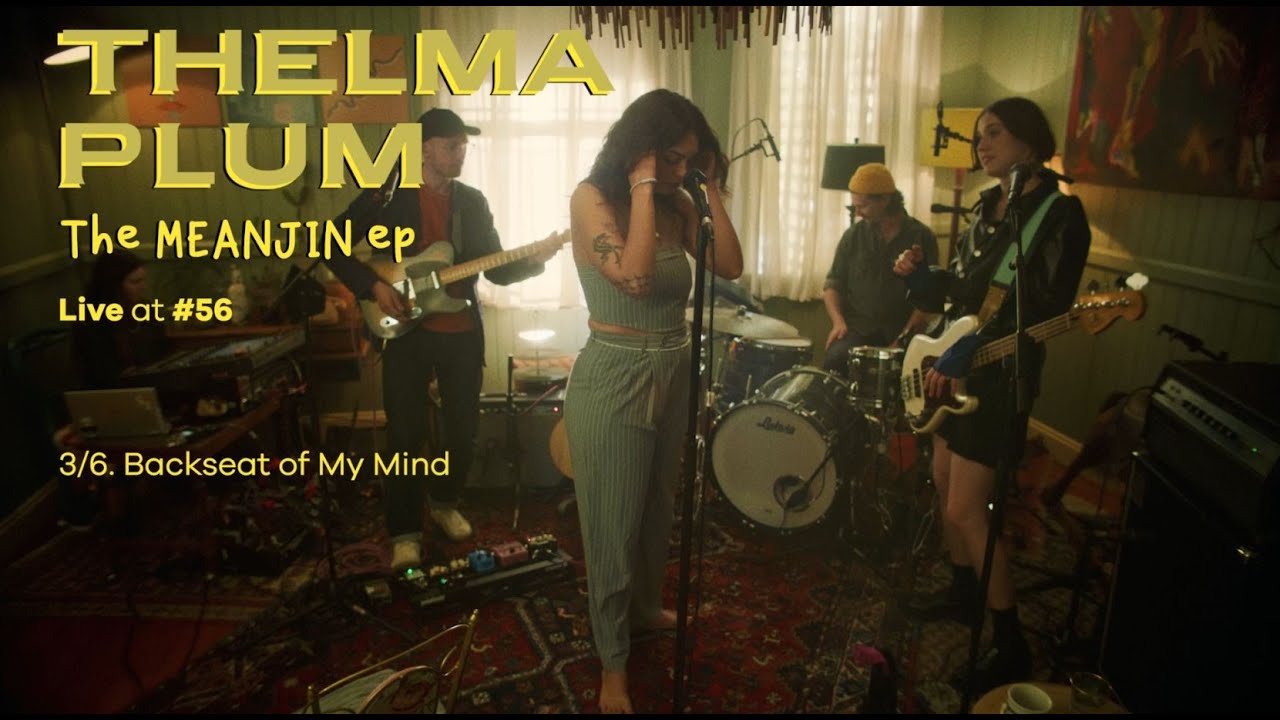 Thelma Plum Backseat Of My Mind (Live at 56) YouTube