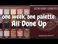 One Week, One Palette | Blend Bunny Cosmetics All Done Up