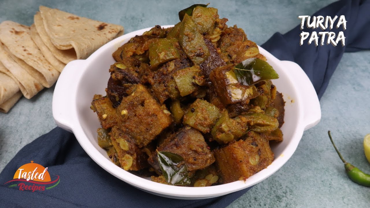 Turiya Patra Gujarati Shaak Recipe | Tasted Recipes