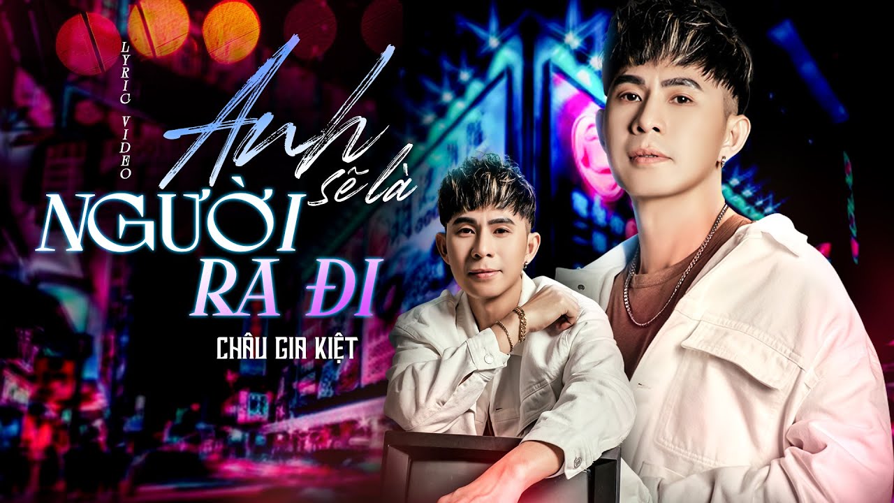 ANH SẼ LÀ NGƯỜI RA ĐI - CHÂU GIA KIỆT | Và rồi ngày mai bóng tối khuất lắm phía chân trời...