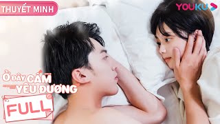 [ THUYẾT MINH] Ở Đây Cấm Yêu Đương FULL | Phim Ngôn Tình/Thanh Xuân | Lư Đông Húc/Trần Tư Vũ | YOUKU