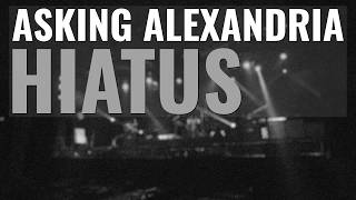 Hiatus - Asking Alexandria