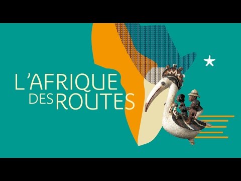 L'Afrique des routes | Exposition au musée du quai Branly - Jacques Chirac