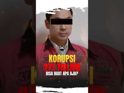 Korupsi 271 Triliun bisa buat apa aja? #korupsi #kasusviral #shorts