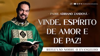 Solenidade de Pentecostes | Jo 7, 37-39 | Padre Adriano Zandoná (19/05/24)