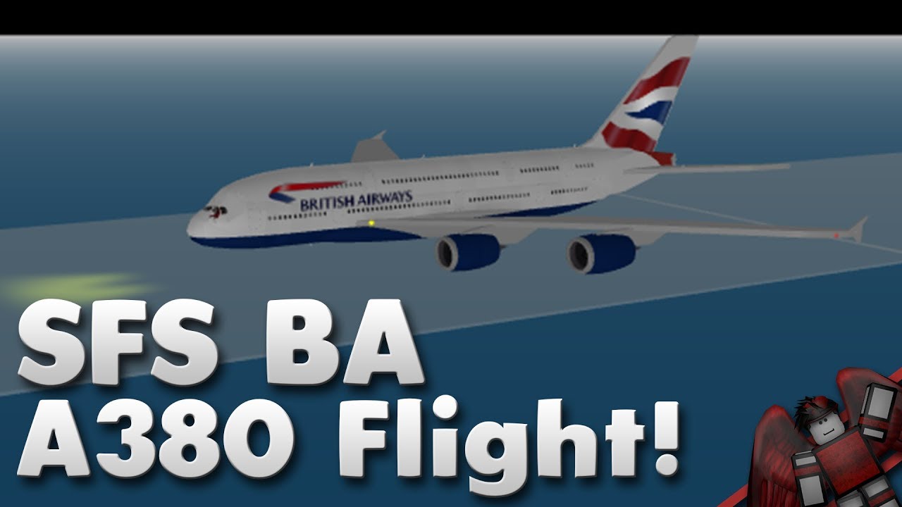 Ba A380 Flight Sfs Roblox Youtube - roblox velocity flight simulator tap a319