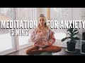 15min Meditation for Anxiety & Overwhelm