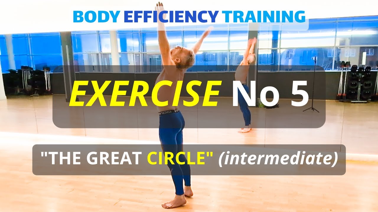 BODY EFFICIENCY TRAINING - Basic Exercise 5 - The Great Circle ...