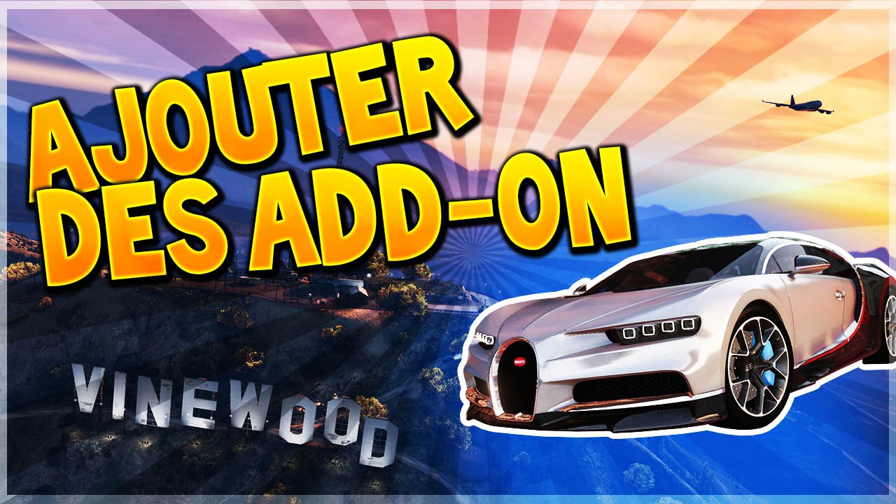 [TUTO] Installer des Véhicules sur GTA V PC! (Add-on/DLC) - YouTube