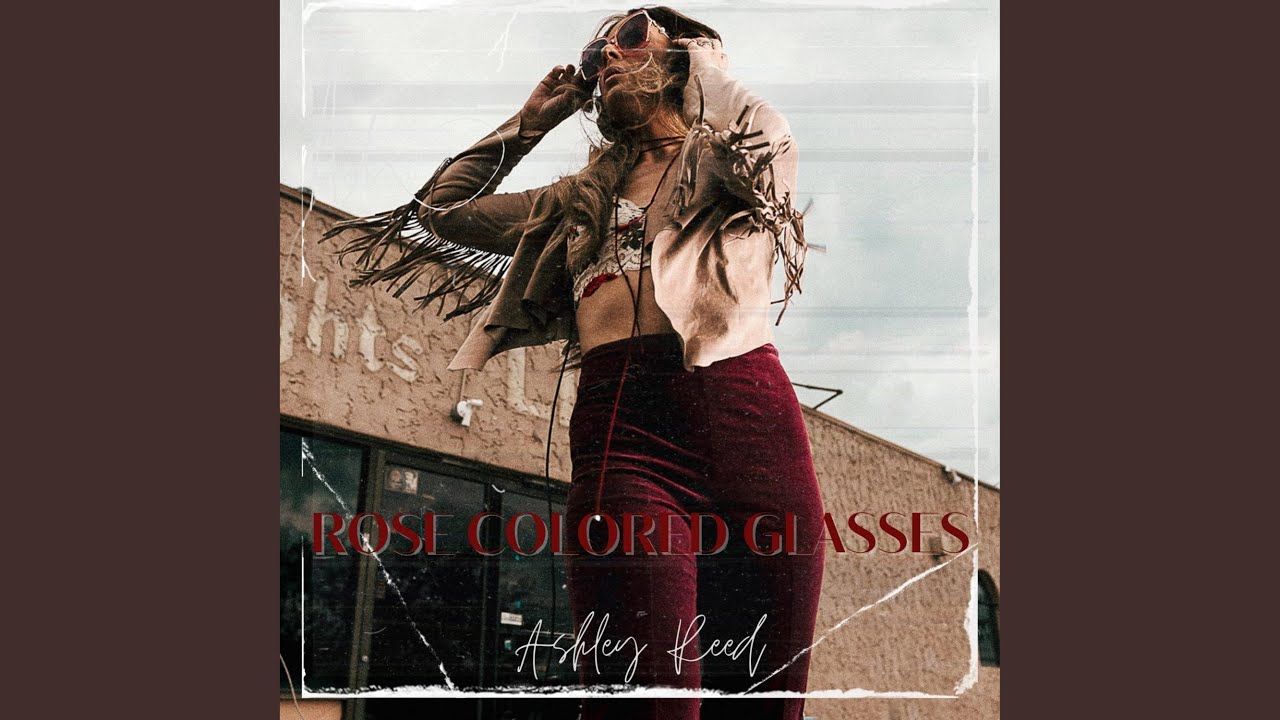 Rose Colored Glasses YouTube