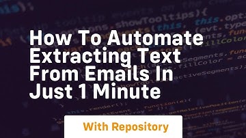how to automate extracting text from emails in just 1 minute