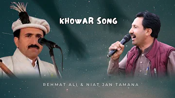 khowar New Song  ||Rehmat Ali and Niat Jan Tamana !! latest Khowar Song || New song