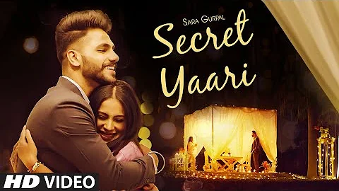Secret Yaari (Full Song) Sara Gurpal | Starboy Music X | Jaskaran Riar | Latest Punjabi Song 2020