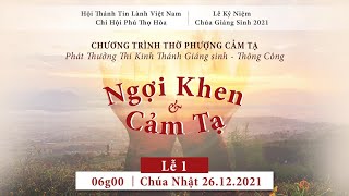 HTTL PHÚ THỌ HÒA - Chương Trình Thờ Phượng Chúa - 26/12/2021