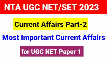 UGC NET Current Affairs Part 2 | UGC NET 2023 Current Affairs | UGC NET  Exam 2023 | UGC NET MENTOR