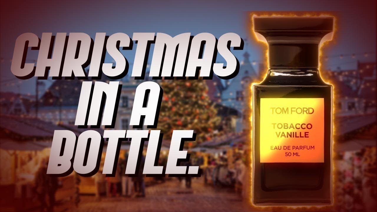 Tom Ford - Tobacco Vanille Review (CHRISTMAS SPECIAL) - YouTube