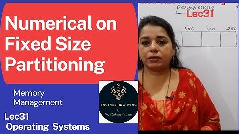 Lec31-Numerical on Fixed Size Partitioning-Contiguous Method