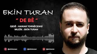 Ekin Turan - De Bê  Resimi