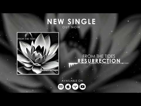 FROM THE TIDES - Resurrection (Official Visualizer)