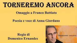 TORNEREMO ANCORA - Omaggio a Franco Battiato - Voce e poesia di Anna Giordano - Regia di D. Ernandes