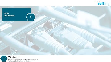 Verification, Qualification and Certification - Common Terminologies in Structured Copper Cabling