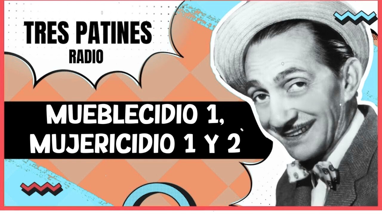 TRES PATINES RADIO _ MUEBLECIDIO 1, MUJERICIDIO 1 Y 2#trespatinesradio #latremendacorte2025
