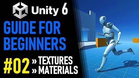 UNITY 6 TUTORIAL PART 2 - TEXTURES & MATERIALS - HOW TO MAKE A GAME FOR BEGINNERS