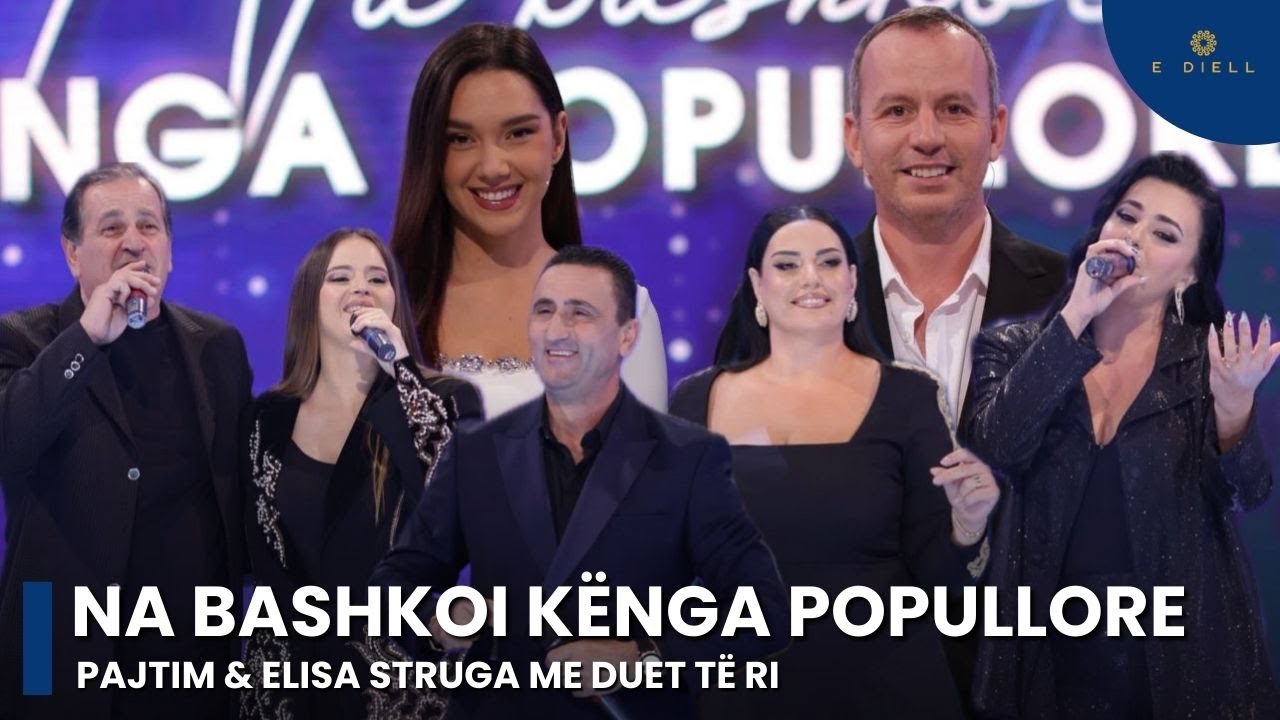 Na bashkoi kënga popullore | EP 11 | Pajtim Struga bëhet gjysh, e bija i dedikon... - E Diell
