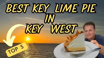 Best Key Lime Pies in Key West, FL - Top 5