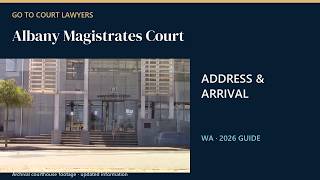 Where is Albany Magistrates Court Address & Arrival Guide | WA